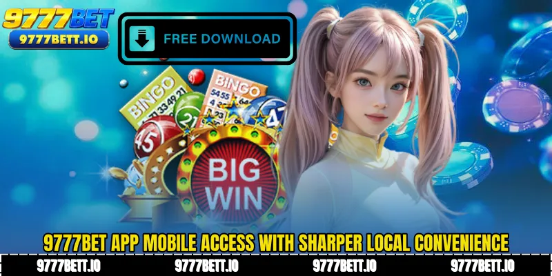 9777Bet App Mobile access with sharper local convenience