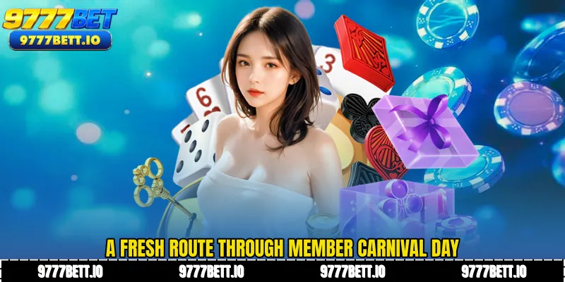A fresh route through Member Carnival Day