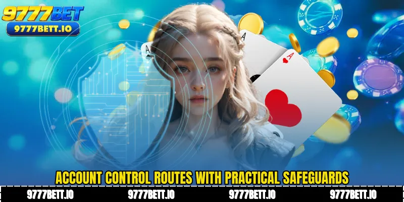 Account control routes with practical safeguards