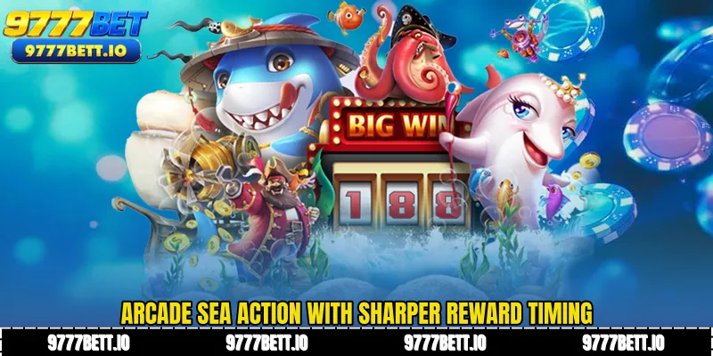 Arcade sea action with sharper reward timing