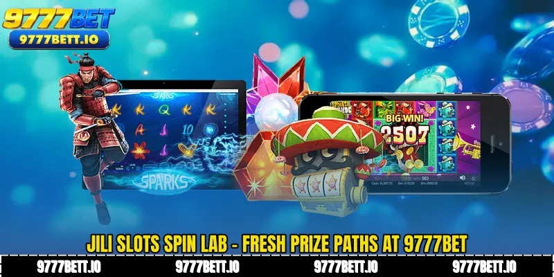JILI Slots Spin Lab - Fresh Prize Paths at 9777Bet
