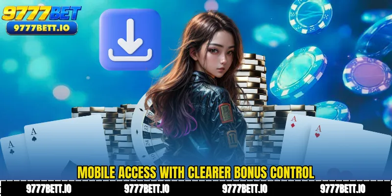 Mobile access with clearer bonus control