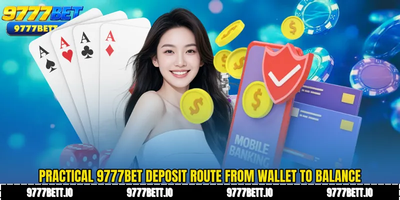 Practical 9777Bet Deposit route from wallet to balance
