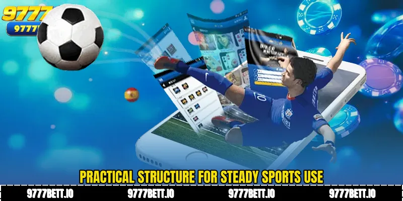 Practical structure for steady sports use