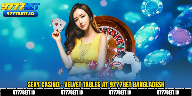 Sexy Casino - Velvet Tables at 9777Bet Bangladesh