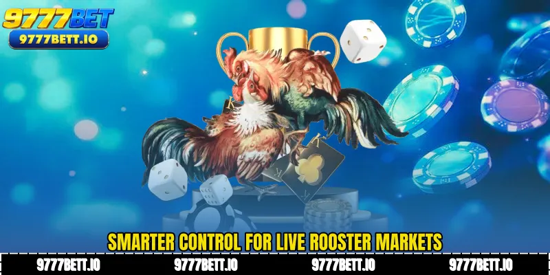 Smarter control for live rooster markets