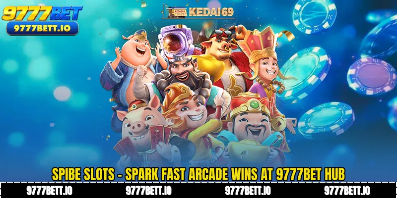 Spibe Slots - Spark Fast Arcade Wins at 9777Bet Hub