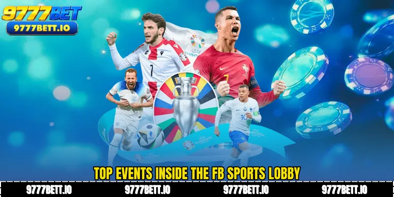 Top events inside the FB SPORTS lobby